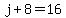 j%2B8=16