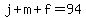 j%2Bm%2Bf=94