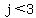 j%3C3