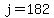 j=182