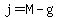 j=M-g
