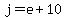 j=e%2B10