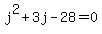 j%5E2+%2B+3j+-+28+=+0