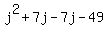 j%5E2+%2B+7j+-+7j+-+49
