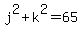 j%5E2+%2B+k%5E2+=+65