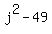 j%5E2+-+49
