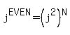 j%5EEVEN=%28j%5E2%29%5EN