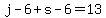 j-6%2Bs-6=13