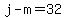 j-m=32