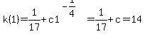 k%281%29+=+1%2F17+%2B+c1%5E%28-1%2F4%29+=+1%2F17%2B+c+=+14