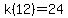 k%2812%29=24