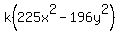 k%28225x%5E2-196y%5E2%29