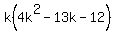k%284k%5E2-13k-12%29