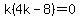 k%284k-8%29=0