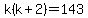 k%28k+%2B+2%29+=+143