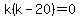k%28k+-+20%29+=+0