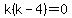 k%28k-4%29=0