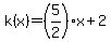 k%28x%29=%285%2F2%29x%2B2