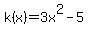 k%28x%29=3x%5E2-5