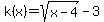 k%28x%29+=++sqrt%28+x-4+%29-3+