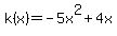 k%28x%29+=+-5x%5E2%2B4x
