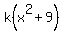 k%28x%5E2+%2B+9%29