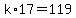k%2A17=119