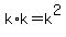 k%2Ak+=+k%5E2