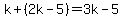 k%2B%282k-5%29=3k-5