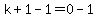 k%2B1-1=0-1