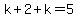 k%2B2%2Bk=5