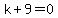 k%2B9+=+0