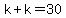 k%2Bk=30