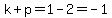 k%2Bp=1-2=-1
