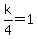 k%2F4=1