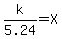 k%2F5.24=X