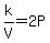 k%2FV=2P
