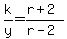 k%2Fy+=+%28r%2B2%29%2F%28r-2%29