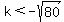 k%3C-sqrt%2880%29