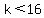 k%3C16