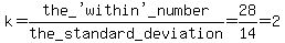 k=%22the_%27within%27_number%22%2F%22the_standard_deviation%22+=+28%2F14=2