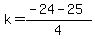 k=%28-24-25%29%2F4