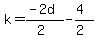 k=%28-2d%29%2F%282%29-%284%29%2F%282%29