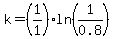 k=%281%2F1%29ln%281%2F0.8%29