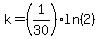 k=%281%2F30%29%2Aln%282%29