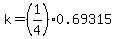 k=%281%2F4%290.69315