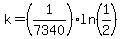 k=%281%2F7340%29ln%281%2F2%29