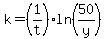 k=%281%2Ft%29ln%2850%2Fy%29