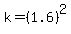 k=%281.6%29%5E2