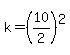 k=%2810%2F2%29%5E2